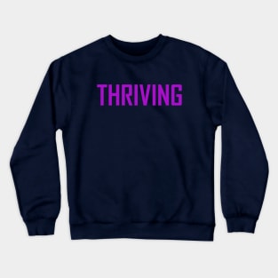 Thriving Crewneck Sweatshirt